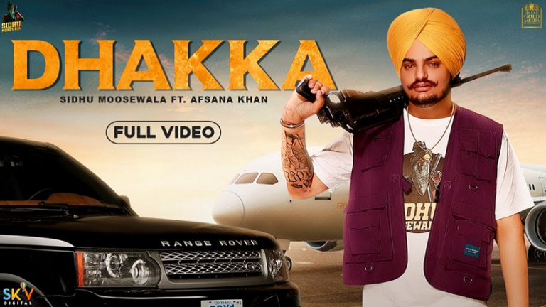 Dhakka Full Song and Lyrics by Sidhu Moose Wala - Celebrity Tadka