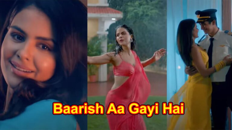 Priyanka chahar choudary Song Baarish Aa Gayi Hai