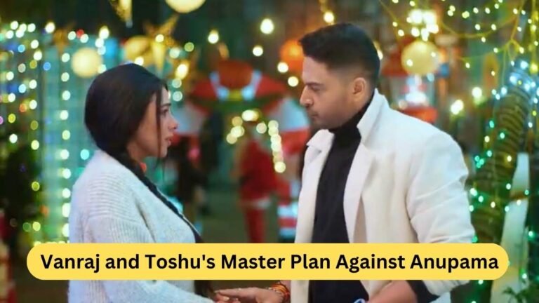 Anupama: Vanraj and Toshu's Master Plan Against Anupama